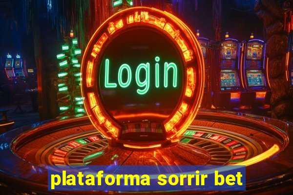 plataforma sorrir bet